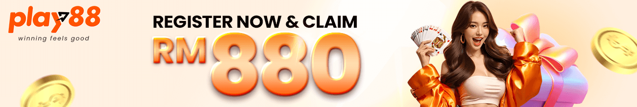 Play88 RM880 registration bonus promotion